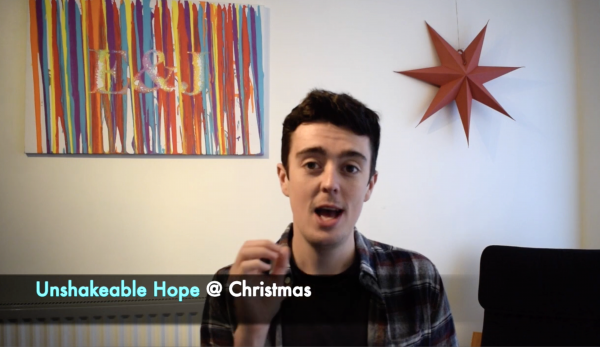 Unshakable Hope @ Christmas (part 4) - Josh Thomas