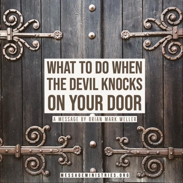What to Do When the Devil Knocks on Your Door
