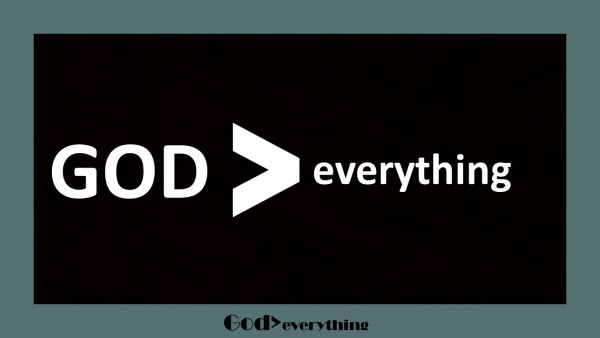 GOD IS GREATER THAN EVERYTHING - 2