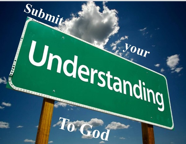 Defeating the Devil 31 - SUBMIT YOUR WISDOM / UNDERSTANDING TO GOD - 1
