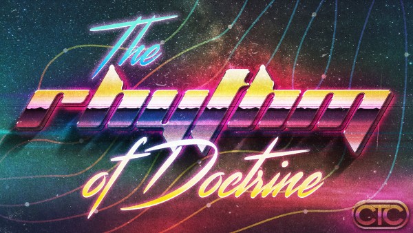 The RHYTHM of DOCTRINE