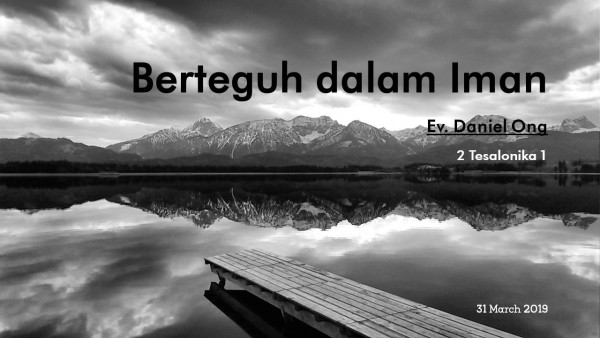 Berteguh dalam iman - Ev Daniel Ong