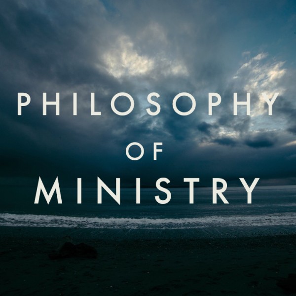 Philosophy of Ministry