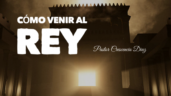 Cómo venir al Rey