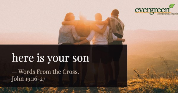 John 19:16b-27 - Woman, Here is Your Son
