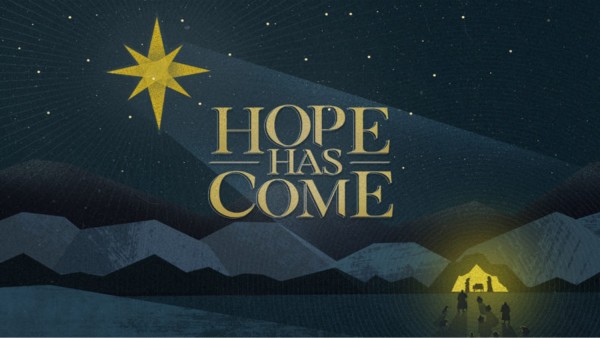 Hope Has Come - Luke 2:8-15