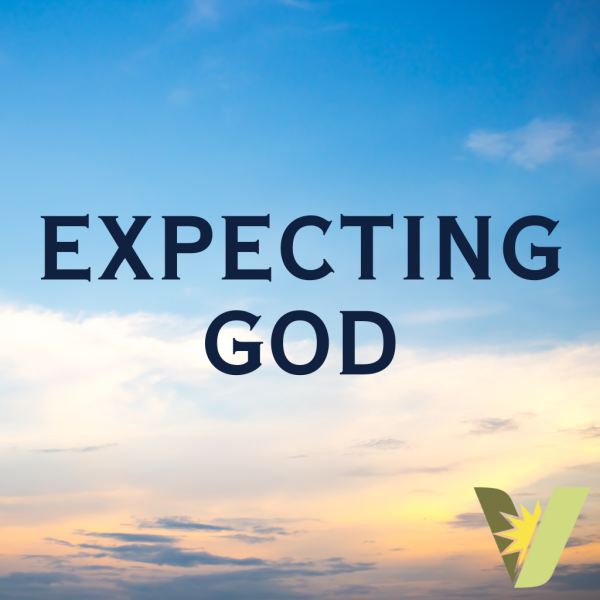 Expecting God 7.6.2025