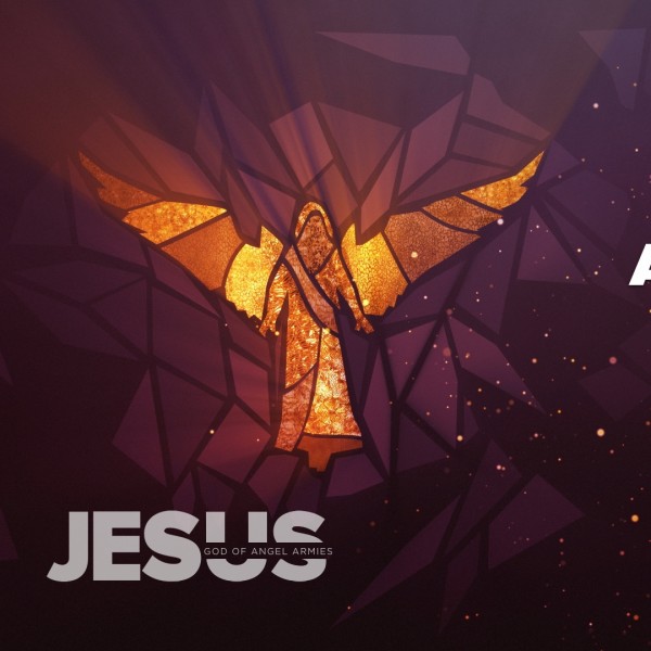 JESUS: God of Angel Armies (Part Three)