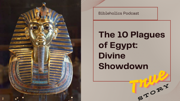 The 10 Plagues of Egypt_ Divine Showdown _ Bibleholics Podcast