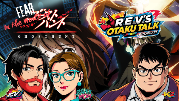 Rev's Otaku Talk: Episode 16 – Fear in the World of Ghost Hunt