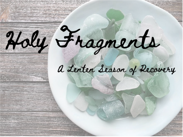 Holy Fragments: Healing From the Inside Out