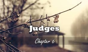 Judges 6 & 7