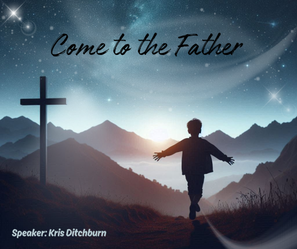 Come to the Father