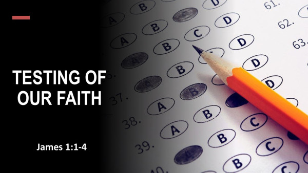 The Testing of Our Faith