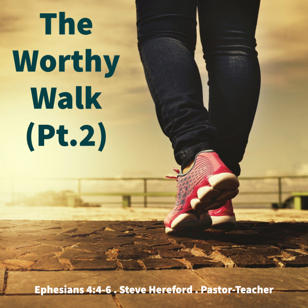 The Worthy Walk (Pt.2)