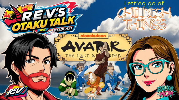 🎙️ Episode 13 – Letting Go of Childish Things in the World of Avatar: The Last Airbender