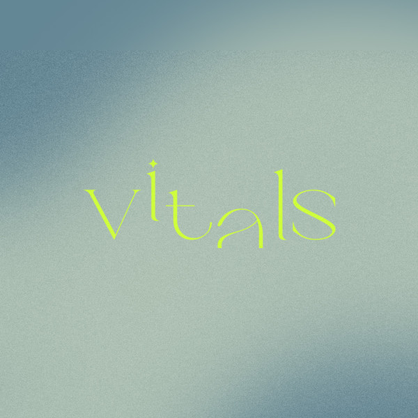 Vitals | Week 1 - Message Only