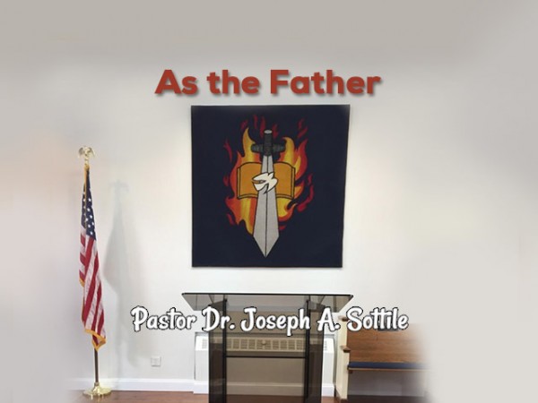 As the Father - April 22, 2020