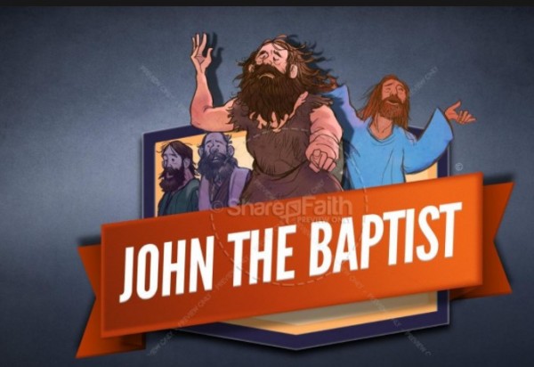 The Passion and Compassion of John the Baptist / Part 1