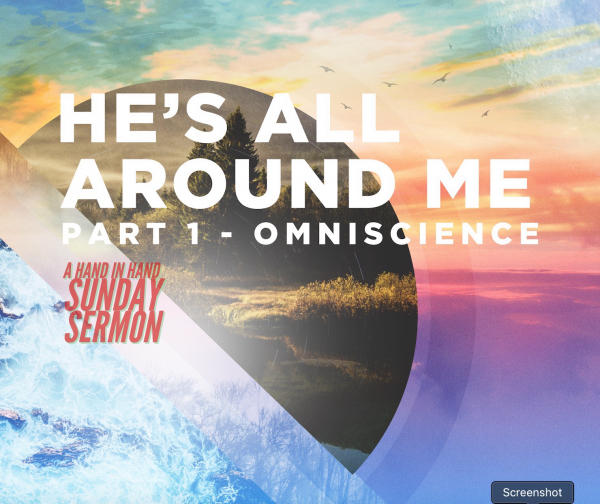 SERMON: He's All Around Me, Part 1 - Omniscience