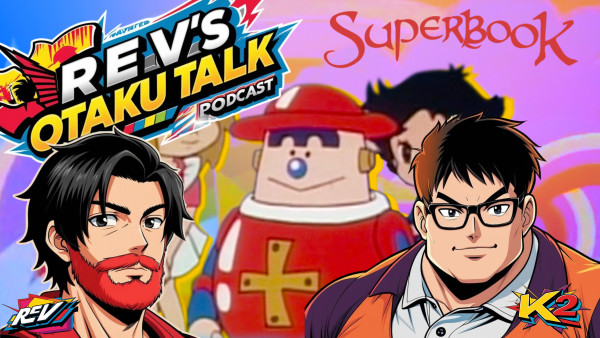 🎙️ Rev's Otaku Talk - Episode 10: The Christian 3, Part 1 - Superbook (1981)