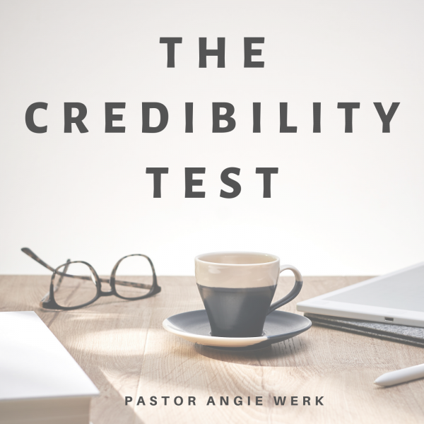 The Credibility Test- May 12th, 2019
