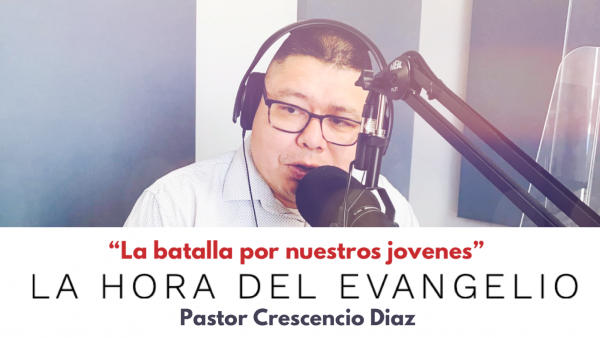  “La batalla por nuestros jóvenes”