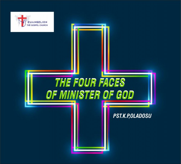 THE FOUR FACES OF MINISTER OF GOD