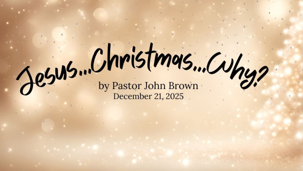 Jesus...Christmas...Why?