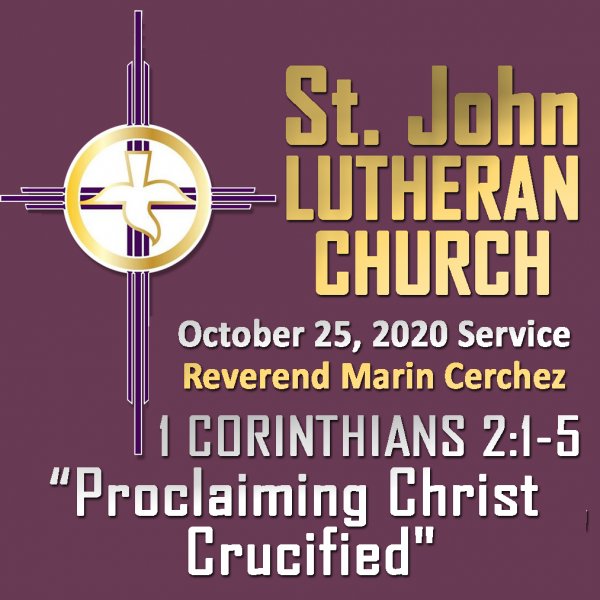 ST. JOHN LUTHERAN CHURCH Sunday Sermon, October 25, 2020