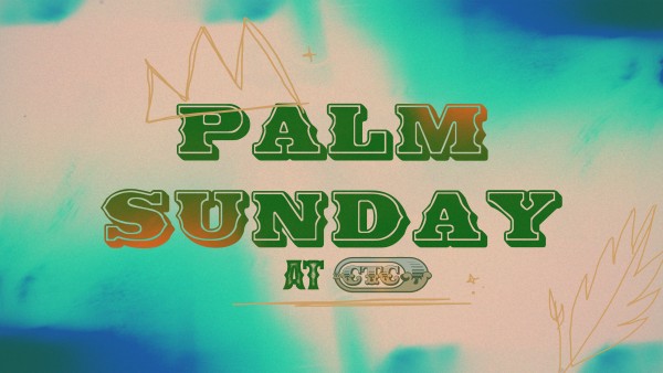 Palm Sunday - Positioned for a Miracle