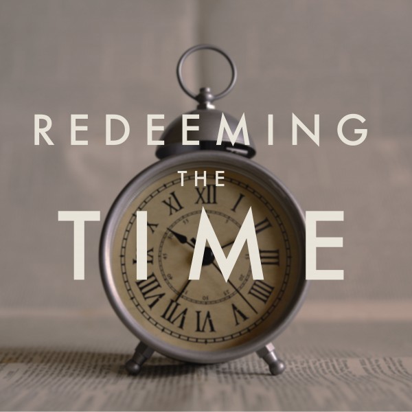 Redeeming the Time