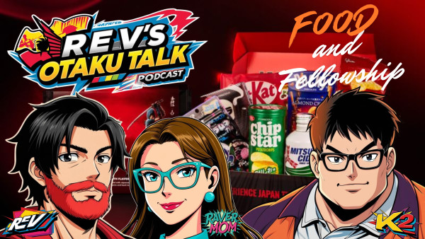 🎙️ Rev's Otaku Talk – Episode 15: Food and Fellowship 🍱✨