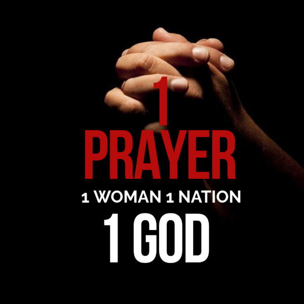 1 PRAYER, 1 WOMAN, 1 NATION, 1 GOD