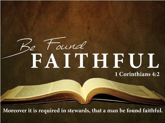 BE FOUND FAITHFUL