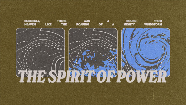 Sunday June 22, 2025 - Holy Spirit Pt.3 - "Holy Spirit of Power"