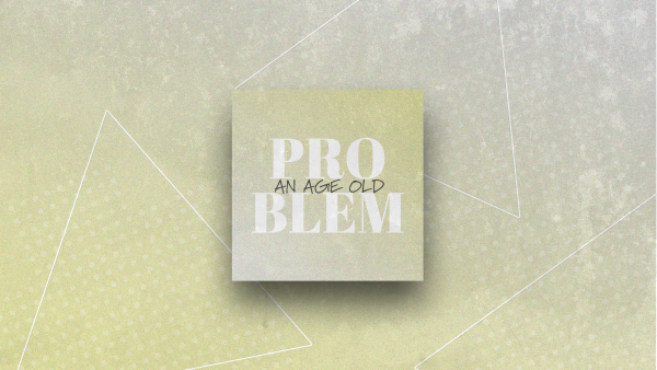 An Age old Problem