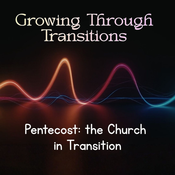 Pentecost: The Church in Transition
