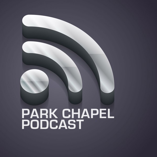 GYM & CHAPEL SERVICES:  "Park Chapel / David Barnett / New Year’s Message: cclesiastes 3.1 /1.3.21