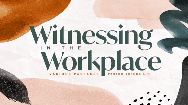 Witnessing in the Workplace | Various Passages