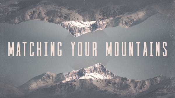 Matching Your Mountains