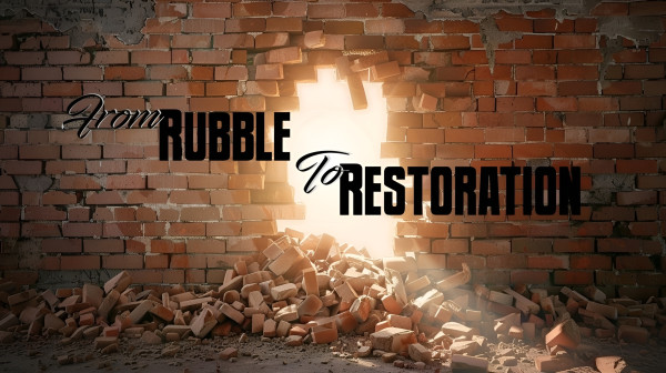 From Rubble to Restoration Part 1
