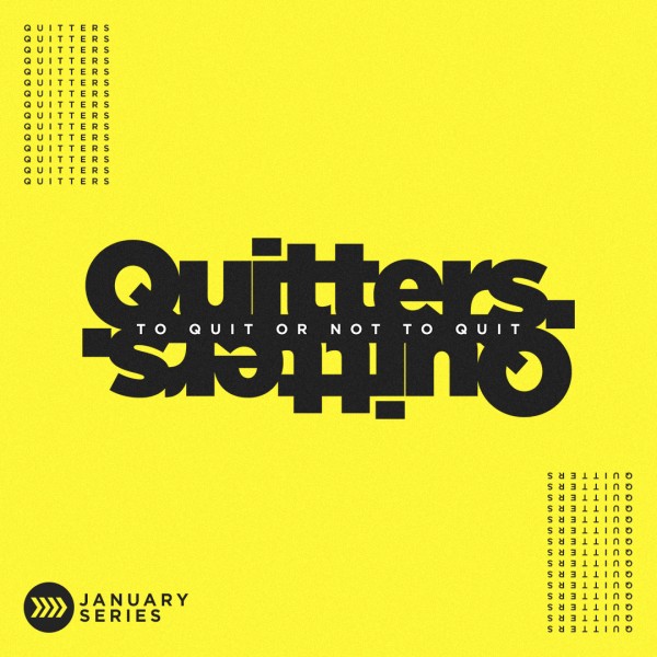 Quitters | Week 4