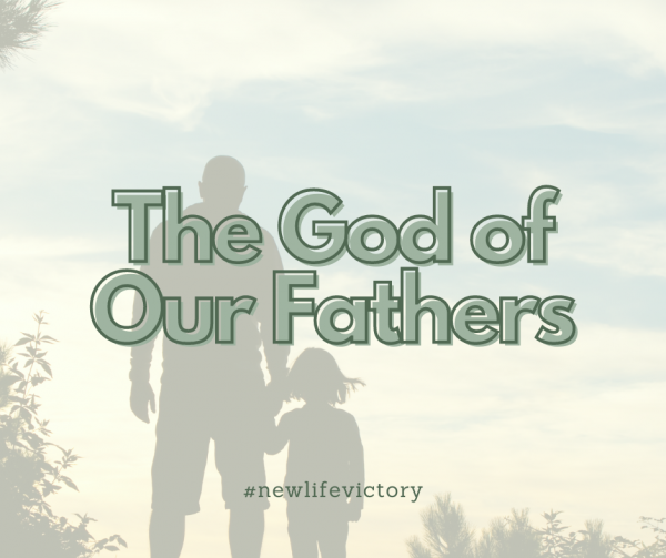 The God of Our Fathers- June 20, 2021