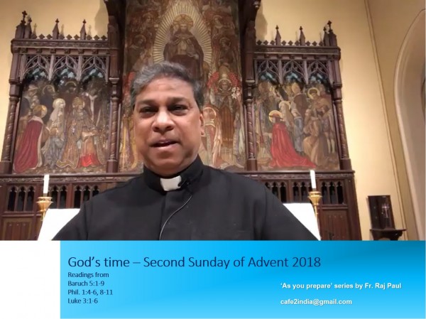 CafÉ II - Sunday Liturgy - As You Prepare series by Fr Raj Paul Advent 2018 Second Sunday