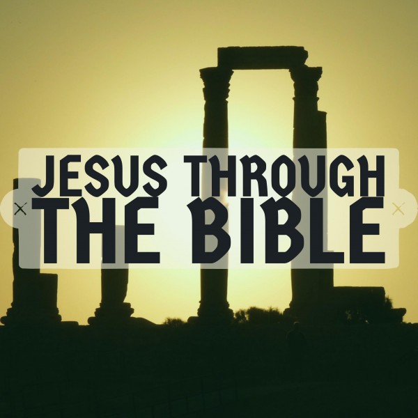 Jesus Through the Bible-Episode 1