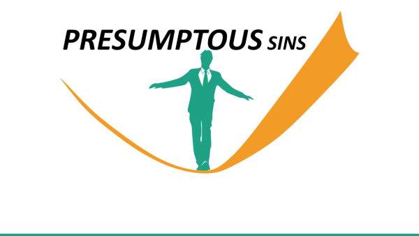 PRESUMPTUOUS SINS