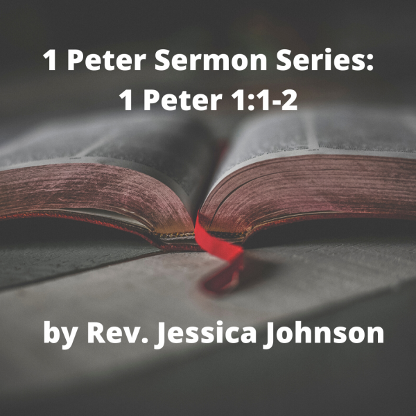 Introduction to 1 Peter Sermon (1 Peter 1:1-2)