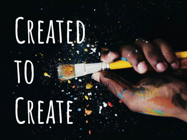 Created to Create: In Order to Create, We Must DREAM