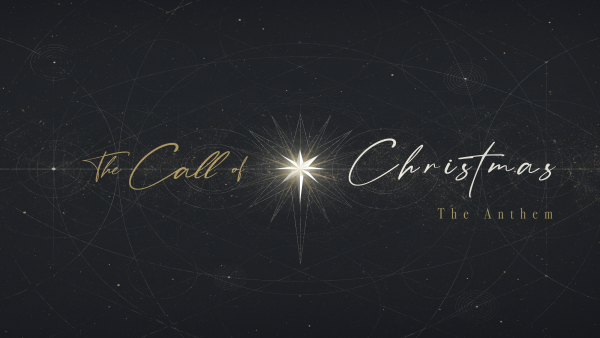 The Call of Christmas - The Anthem